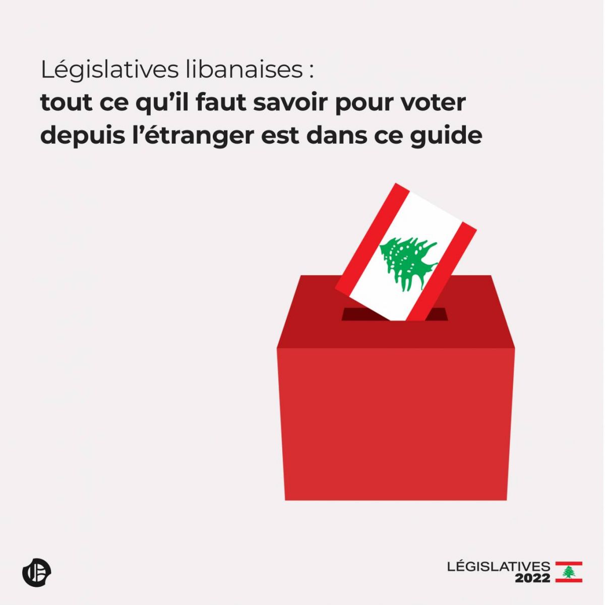 Législatives libanaises : Tout ce qu'il faut savoir pour voter depuis l'étranger Législatives libanaises : Tout ce qu'il faut savoir pour voter depuis l'étranger