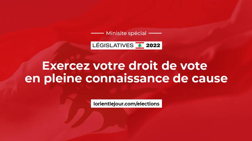 L'Orient-Le Jour répond, ce soir, à vos questions sur les législatives libanaises
