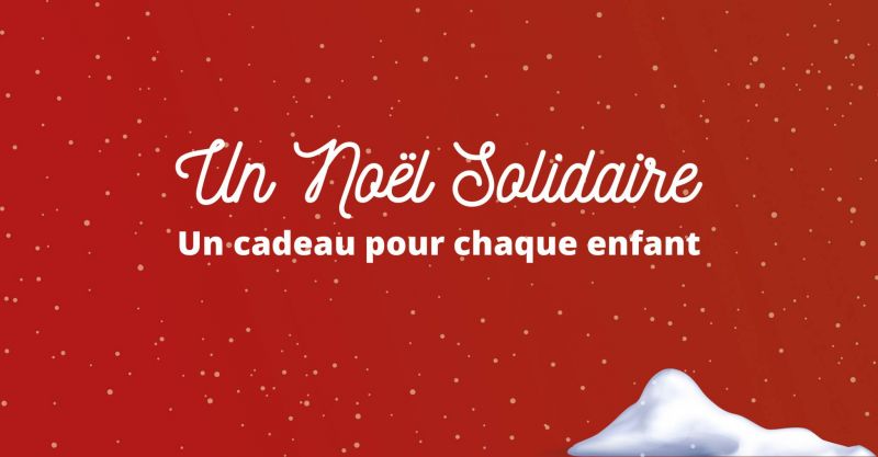 « Un Noël solidaire » 2023 : un cadeau pour chaque enfant !