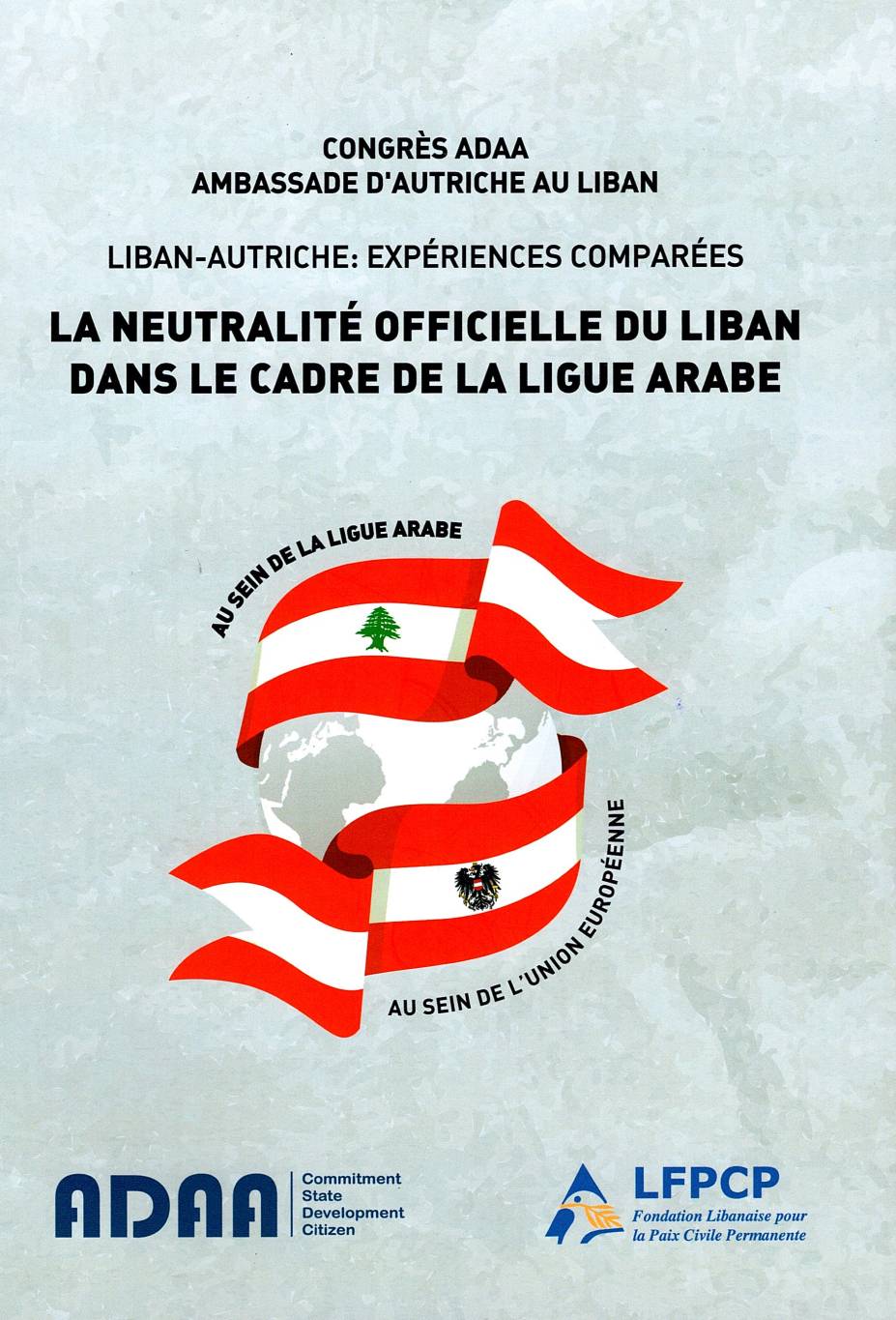 La neutralité officielle du Liban, en perspective comparée Liban-Autriche La neutralité officielle du Liban, en perspective comparée Liban-Autriche