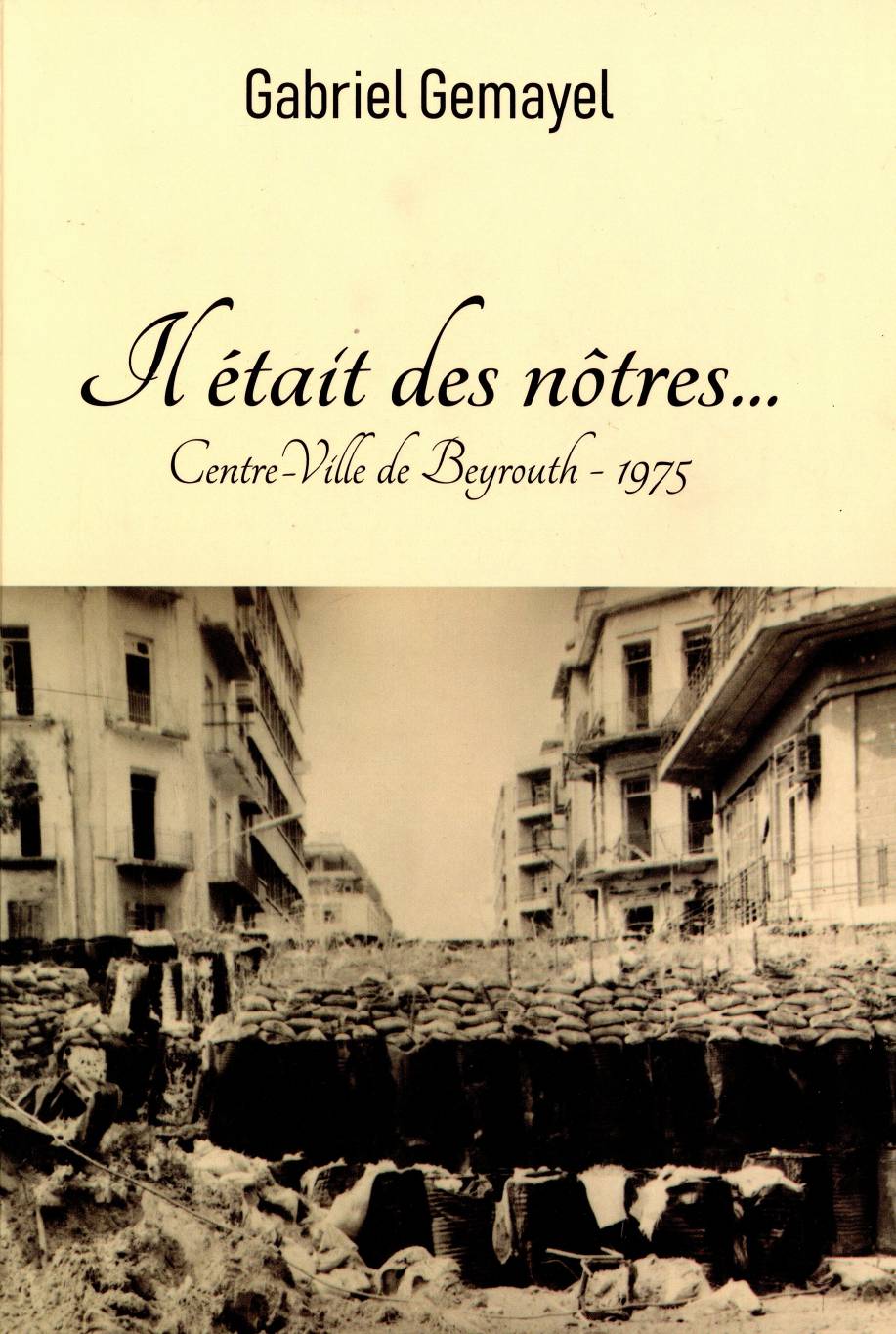 « Il était des nôtres » de Gabriel Gemayel