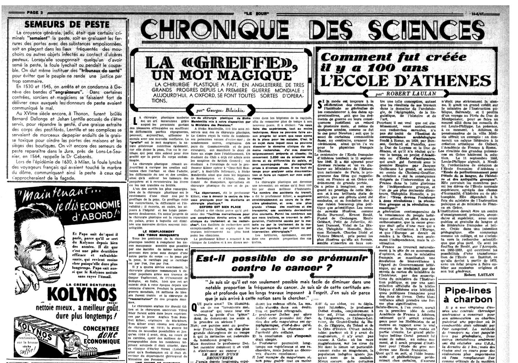 Elle accompagne les guerres, internationales et locales, les paix, les économies fortes et les baisses de régime. Elle accompagne les modes, affiche des codes graphiques et visuels, des typographies et autres mises en page plus « à la page ». Bref, elle communique en quelques lignes l’air du temps, les quêtes de plaisir, de pouvoir, les signes apparents de richesse.