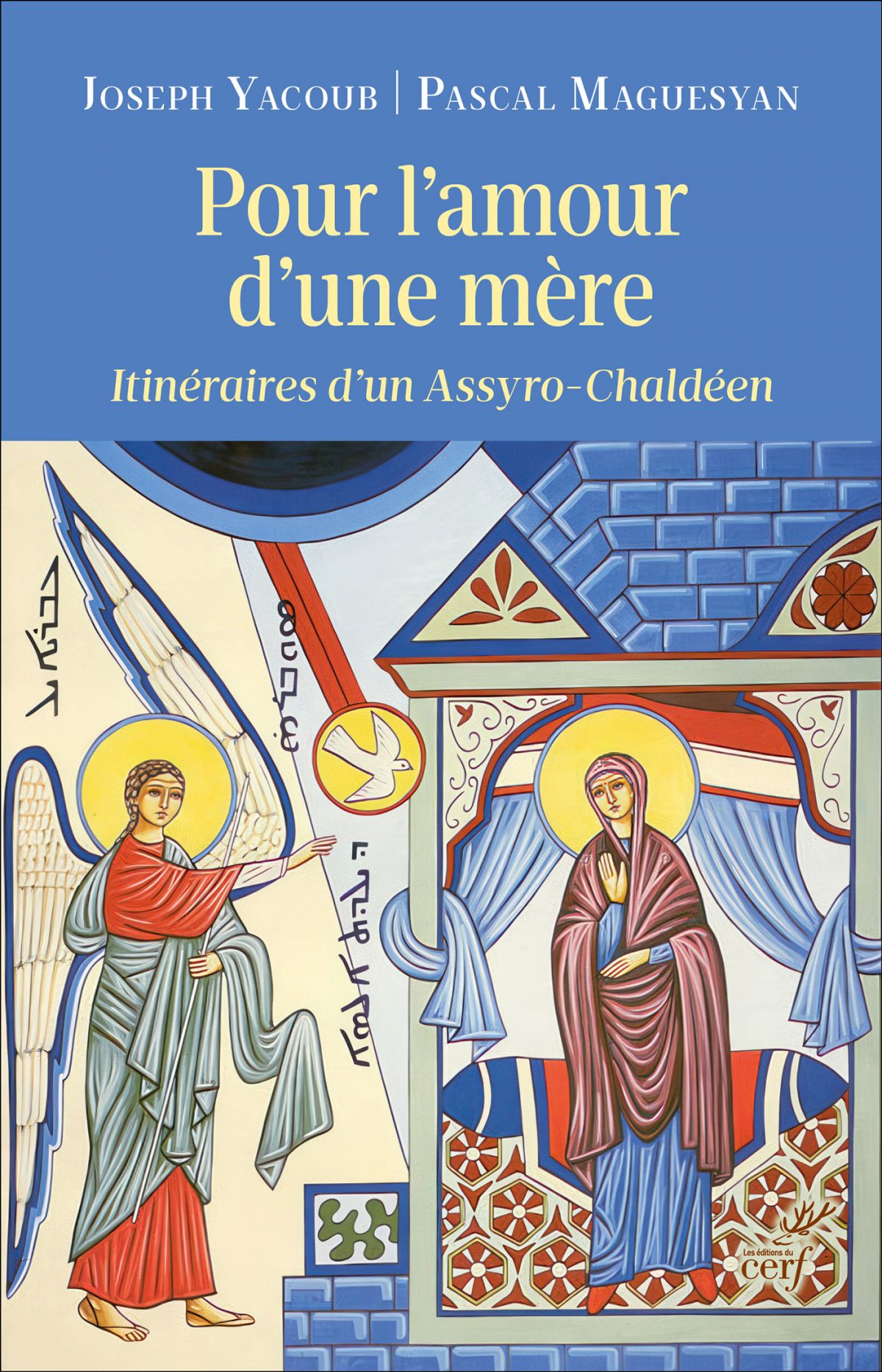 « Pour l’amour d’une mère. Itinéraires d’un Assyro-Chaldéen » « Pour l’amour d’une mère. Itinéraires d’un Assyro-Chaldéen »